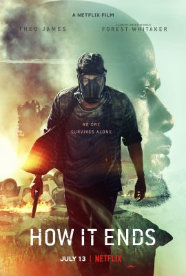 Poster phim Kết Thúc Của Tất Cả – How It Ends (2018)