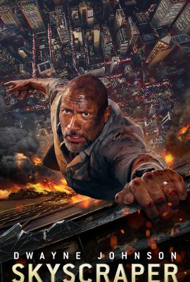 Poster phim Tòa Tháp Chọc Trời – Skyscraper (2018)