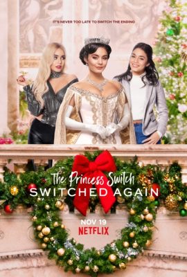 Poster phim Công Chúa Thế Vai: Hoán Đổi Lần Nữa – The Princess Switch: Switched Again (2020)